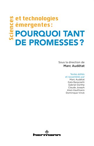 Sciences et technologies émergentes : pourquoi tant de promesses ?