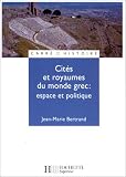 Image de Cités et royaumes du monde grec : Espace et politique