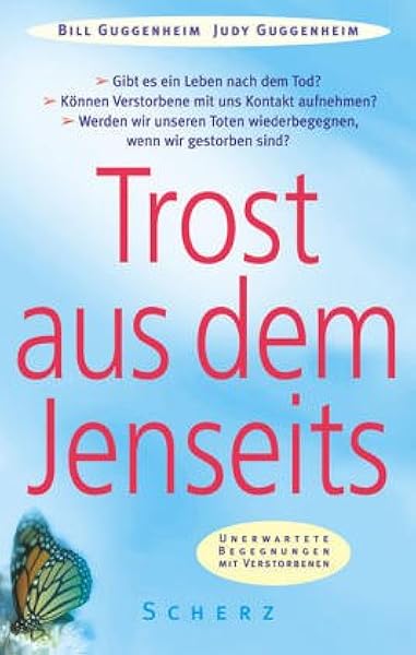 Trost Aus Dem Jenseits Amazon De Guggenheim Bill Guggenheim Judy Bucher