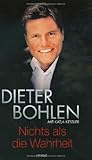 Nichts als die Wahrheit by Dieter Bohlen, Katja Kessler