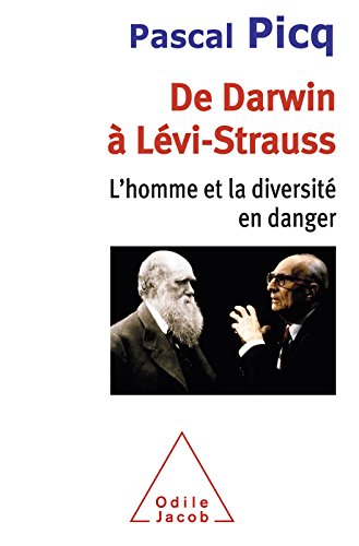 De Darwin à Lévi-Strauss: L’homme et la diversité en danger (Sciences) francais De Darwin à Lévi-Strauss: L’homme et la diversité en danger (Sciences) francais