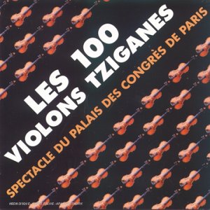 couverture de : LES 100 VIOLONS TZIGANES