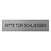 Produktbild Türschilder in verschieden Größen, Bilder, Sprüche Türschild selbstklebend auch Firmenschilder oder Büroschilder (Bitte Tür schliessen 160x40mm Silber)