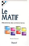 Image de Le MATIF : Mécanismes des contrats à terme