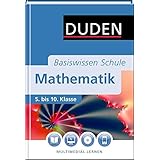 Duden Basiswissen Mathematik: 5. bis 10. Klasse (Basiswissen Schule)