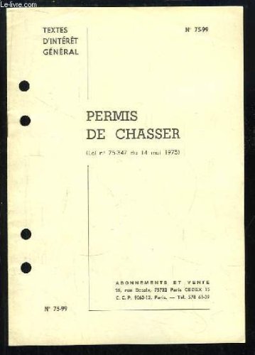 Permis de chasser (Loi n°75-347 du 14 mai 1975). Textes d'intérêt général. en ligne