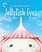 Criterion Collection: Jellyfish Eyes [Edizione: Stati Uniti] [Italia] [Blu-ray]