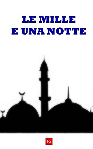 Download Le mille e una notte (Edizione Integrale e Originale) Download Le mille e una notte (Edizione Integrale e Originale)
