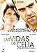 Celia's Lives ( Las Vidas de Celia ) [ Origine Spagnolo, Nessuna Lingua Italiana ]
