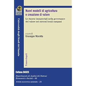 Nuovi modelli di agricoltura e creazione di valore. Le risorse immateriali nella gove