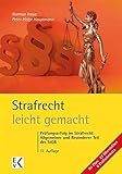 Image de Strafrecht – leicht gemacht®: Prüfungserfolg im Strafrecht: Allgemeiner und Besonderer Teil des