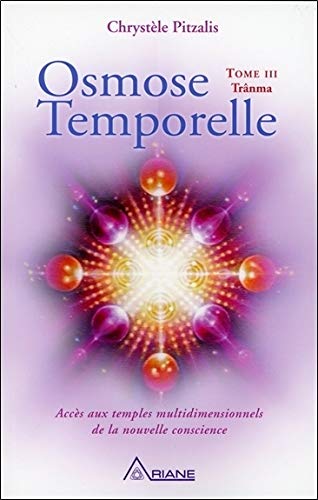 Osmose temporelle - T3 : Trânma Osmose temporelle - T3 : Trânma