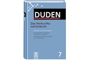 Das Herkunftswörterbuch: Etymologie der deutschen Sprache (Duden - Deutsche Sprache in 12 Bänden)