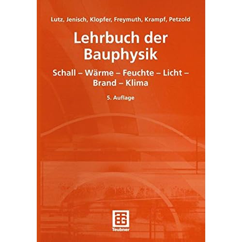 [PDF] Download Lehrbuch der Bauphysik: Schall - Wárme - Feuchte - Licht - Brand - Klima Kostenlos