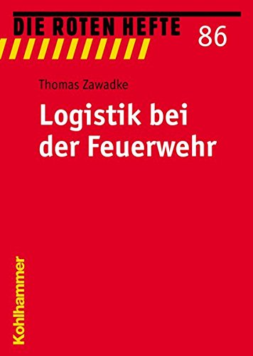 Logistik bei der Feuerwehr (Die Roten Hefte)