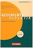 Image de Fachdidaktik: Geschichts-Didaktik :Praxishandbuch für die Sekundarstufe I und II. Buch