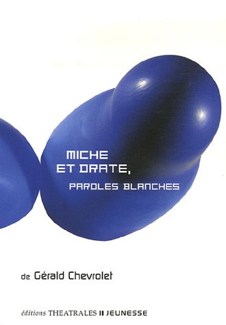 Télécharger Miche et Drate : Paroles blanches Francais PDF
