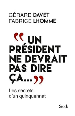 Davet Gérard Un président ne devrait pas dire ça.
