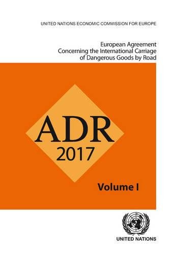 ADR 2017: European Agreement Concerning the International Carriage of Dangerous Goods by Road: Two volumes (United Nations Economic Commission for Europe)
