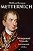 Metternich: Stratege und Visionär by 