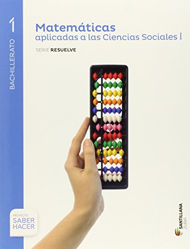 Paquete de dos: Matematicas aplicadas a las Ciencias Sociales I, Serie Resuelve 1 BTO Saber Hacer y Lo que debes saber d