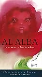  Libro: AL ALBA. Poemas Ilustrados. Agustín Espina. Libro de 60 páginas. Tamaño 11,5 x 21 cm.
