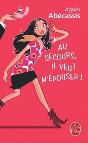 Au secours, il veut m'épouser !
