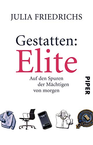 Gestatten: Elite: Auf den Spuren der Mächtigen von morgen