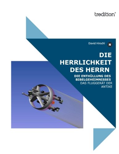 Download DIE HERRLICHKEIT DES HERRN: DIE ENTHÜLLUNG DES BIBELGEHEIMNISSES Download DIE HERRLICHKEIT DES HERRN: DIE ENTHÜLLUNG DES BIBELGEHEIMNISSES