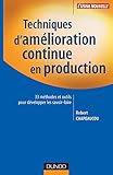 Image de Techniques d'amélioration continue en production : 33 méthodes et outils pour développer les savoir-faire