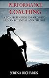 Leadership Coaching: How To Coach People For Performance, Increase Their Potential. Become an Inspiring Leader: Fundamentals for Personal and Professional ... for Performance Book 2) (English Edition) by 