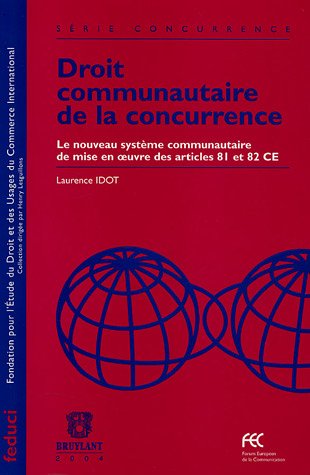Télécharger Droit communautaire de la concurrence: Le nouveau système communautaire de mise en oeuvre des artic Gratuit