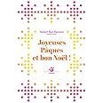 Joyeuses Pâques et bon Noël !