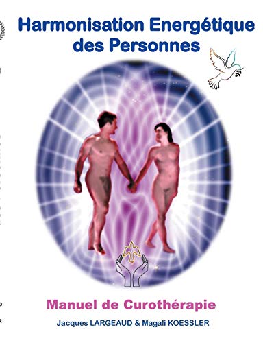 Lire des livres gratuits en ligne sans téléchargement Harmonisation énergétique des personnes : Manuel de Curothérapie by author 2322139564 EPUB