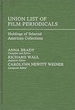 Image de Union List of Film Periodicals: Holdings of Selected American Collections