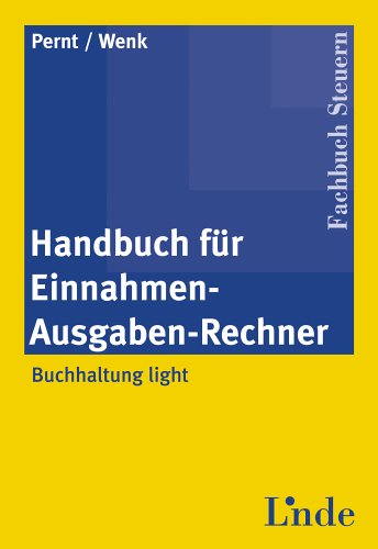 Handbuch für Einnahmen-Ausgaben-Rechner: Buchhaltung light