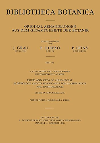 Fruits and seeds of Annonaceae: Morphology and its significance for classification and identification. Studies in Annonaceae XVII (Bibliotheca Botanica)