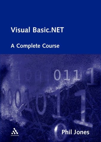 Visual Basic.Net: A Complete Object-Oriented Programming Course Including Unified Modelling Language Uml livre