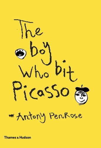 The Boy Who Bit Picasso by Antony Penrose (2010-08-09)
