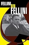 Fellini on Fellini by Federico Fellini