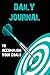 Produktbild Daily Journal - Accomplish Your Goals: Undated Goal Journal for Women and Men - Perfect for Goal Setting; Full Focus Planner for Organizing and Planning Your Goals and Achieving Success