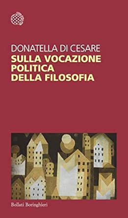 Sulla Vocazione Politica Della Filosofia Ebook Di Cesare Donatella Amazon It Kindle Store