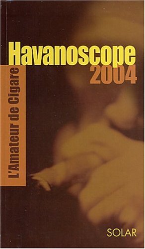 Download Havanoscope 2004 : L'amateur de Cigare Download Havanoscope 2004 : L'amateur de Cigare