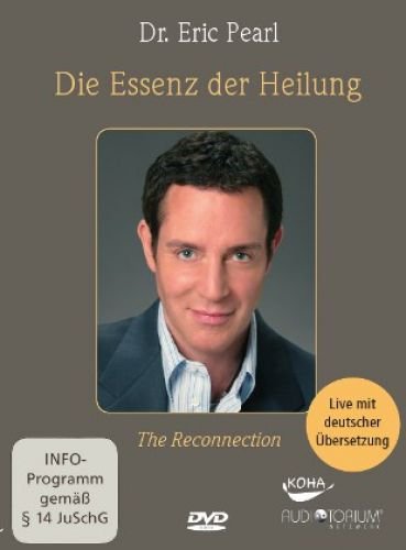 Preisvergleich Produktbild Die Essenz der Heilung, The Reconnection