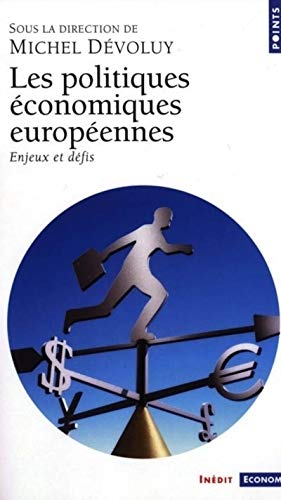 Les Politiques économiques européennes : Enjeux et défis Les Politiques économiques européennes : Enjeux et défis