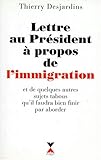Lettre au Président à propos de l'immigration, et de quelques autres sujets tabous qu'il faudra bien finir par aborder