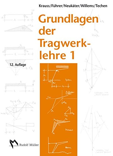Preisvergleich Produktbild Grundlagen der Tragwerklehre, Band 1