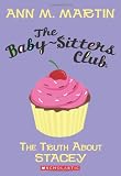 The Baby-Sitters Club #3: The Truth About Stacey The Baby-Sitters Club #3: The Truth About Stacey