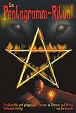 Pentagramm-Rituale, Traditionelle und progressive Formen in Theorie und Praxis by