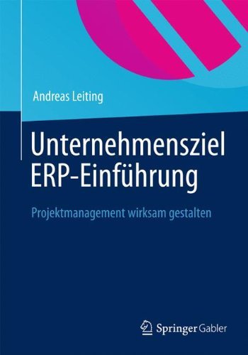 Unternehmensziel ERP-EinfÃ¼hrung: IT Muss Nutzen Stiften (German Edition) by Andreas Leiting (2012-10-16)
